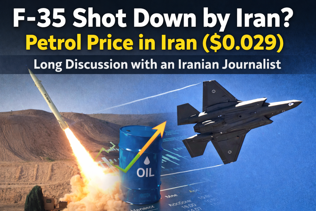 F-35 Shot Down by Iran? Petrol Price in Iran ($0.029) Long Discussion with an Iranian Journalist